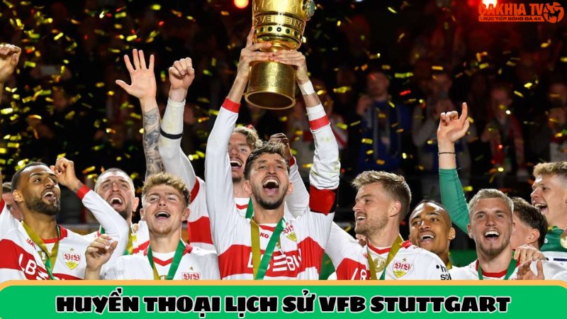 Cầu thủ huyền thoại lịch sử CLB Stuttgart 